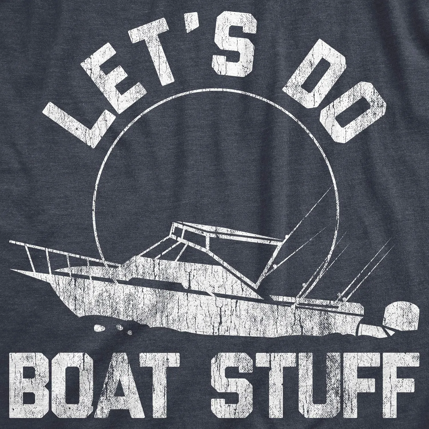 Mens Let's Do Boat Stuff T Shirt Funny Summer Vacation Fishing Lake Cottage Tee